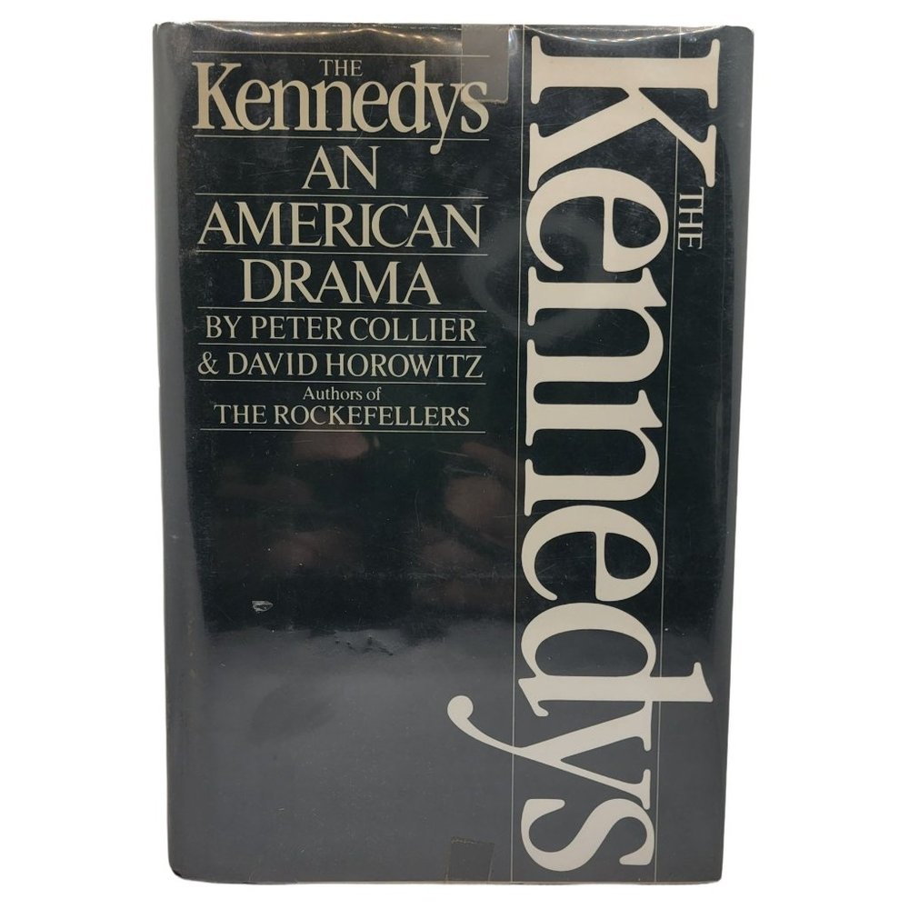 The Kennedys: An American Drama Hardcover First Edition 1984 with Dust Jacket